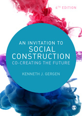 E-book, An Invitation to Social Construction : Co-Creating the Future, Gergen, Kenneth J., SAGE Publications