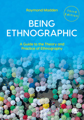 E-book, Being Ethnographic : A Guide to the Theory and Practice of Ethnography, Madden, Raymond, SAGE Publications