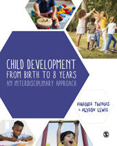 eBook, Child Development From Birth to 8 Years : An Interdisciplinary Approach, Thomas, Amanda, SAGE Publications
