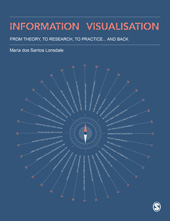 E-book, Information Visualisation : From Theory, To Research, To Practice and Back, dos Santos Lonsdale, Maria, SAGE Publications