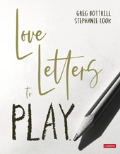 E-book, Love Letters to Play, Bottrill, Greg, SAGE Publications