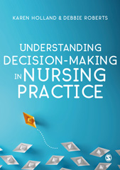 E-book, Understanding Decision-Making in Nursing Practice, SAGE Publications