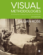 E-book, Visual Methodologies : An Introduction to Researching with Visual Materials, Rose, Gillian, SAGE Publications