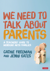 E-book, We Need to Talk about Parents : A Teachers' Guide to Working With Families, SAGE Publications Ltd