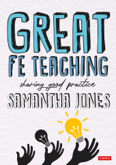 eBook, Great FE Teaching : Sharing good practice, SAGE Publications Ltd