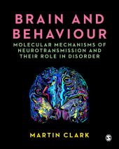 eBook, Brain and Behaviour : Molecular Mechanisms of Neurotransmission and their Role in Disorder, SAGE Publications Ltd