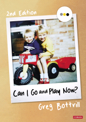 eBook, Can I Go and Play Now? : Rethinking the Early Years, SAGE Publications Ltd
