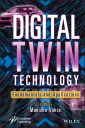 E-book, Digital Twin Technology : Fundamentals and Applications, Scrivener Publishing