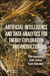 E-book, Artificial Intelligence and Data Analytics for Energy Exploration and Production, Scrivener Publishing