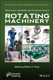 E-book, Maintenance, Reliability and Troubleshooting in Rotating Machinery, Scrivener Publishing