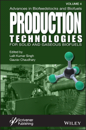 E-book, Advances in Biofeedstocks and Biofuels, Production Technologies for Solid and Gaseous Biofuels, Scrivener Publishing