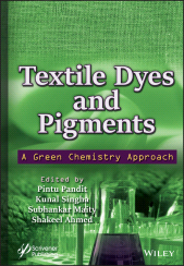 E-book, Textile Dyes and Pigments : A Green Chemistry Approach, Scrivener Publishing