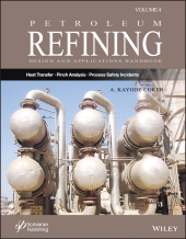 E-book, Petroleum Refining Design and Applications Handbook, Volume 4 : Heat Transfer, Pinch Analysis, and Process Safety Incidents, Scrivener Publishing