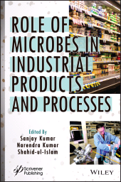 E-book, Role of Microbes in Industrial Products and Processes, Scrivener Publishing