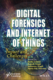 E-book, Digital Forensics and Internet of Things : Impact and Challenges, Scrivener Publishing