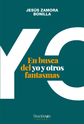 E-book, En busca del yo y otros fantasmas : El mito del sujeto y el libre albedrío, Shackleton Books