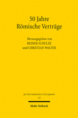 E-book, 50 Jahre Römische Verträge : Geschichts- und Rechtswissenschaft im Gespräch über Entwicklungsstand und Perspektiven der Europäischen Integration, Mohr Siebeck