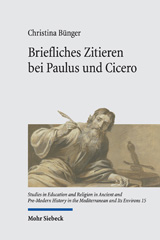 eBook, Briefliches Zitieren bei Paulus und Cicero : Eine vergleichende Untersuchung zu den Korintherbriefen, Bünger, Christina, Mohr Siebeck