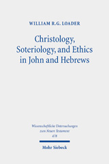E-book, Christology, Soteriology, and Ethics in John and Hebrews : Collected Essays, Mohr Siebeck