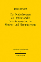 E-book, Das Ombudswesen als institutionelle Gestaltungsoption des Umwelt- und Planungsrechts : Eine Reformanalyse unter Berücksichtigung ausländischer Ausgestaltungsvarianten, Mohr Siebeck