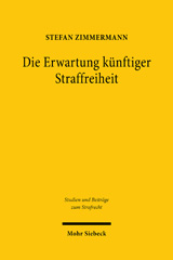 E-book, Die Erwartung künftiger Straffreiheit : Eine Untersuchung zur Strafaussetzung zur Bewährung und deren Widerruf wegen einer neuen Straftat, Mohr Siebeck