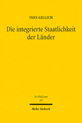 E-book, Die integrierte Staatlichkeit der Länder : Die deutschen Länder im Bundesstaat des Grundgesetzes und in der Europäischen Union, Mohr Siebeck