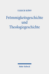 eBook, Frömmigkeitsgeschichte und Theologiegeschichte : Gesammelte Aufsätze, Mohr Siebeck