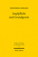 eBook, Impfpflicht und Grundgesetz : Eine verfassungsrechtliche Analyse der Einführung einer allgemeinen Impfpflicht, Mohr Siebeck