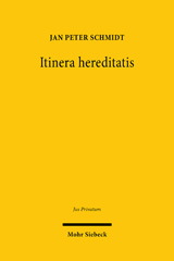 E-book, Itinera hereditatis : Strukturen der Nachlassabwicklung in historisch-vergleichender Perspektive, Mohr Siebeck