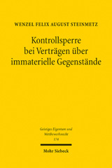 E-book, Kontrollsperre bei Verträgen über immaterielle Gegenstände : Zur AGB-rechtlichen Klauselkontrolle im Urhebervertrags- und IT-Recht, Mohr Siebeck