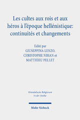 eBook, Les cultes aux rois et aux héros à l'époque hellénistique: continuités et changements, Mohr Siebeck