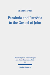 E-book, Paroimia and Parrēsia in the Gospel of John : A Historical-Hermeneutical Study, Mohr Siebeck