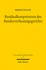 E-book, Residualkompetenzen des Bundesverfassungsgerichts : ultra vires, Solange II, Verfassungsidentität, Pracht, Robert, Mohr Siebeck