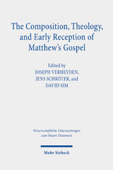 E-book, The Composition, Theology, and Early Reception of Matthew's Gospel, Mohr Siebeck