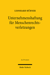 E-book, Unternehmenshaftung für Menschenrechtsverletzungen, Hübner, Leonhard, Mohr Siebeck