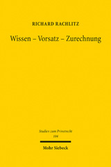 eBook, Wissen - Vorsatz - Zurechnung, Rachlitz, Richard, Mohr Siebeck