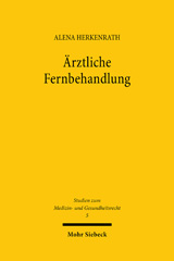 E-book, Ärztliche Fernbehandlung : Möglichkeiten und Grenzen nach der Lockerung des Fernbehandlungsverbots, Mohr Siebeck