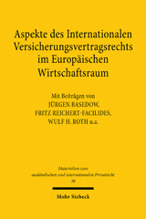 E-book, Aspekte des Internationalen Versicherungsvertragsrechts im Europäischen Wirtschaftsraum : Referate und Diskussionsberichte eines deutsch-österreichisch-schweizerischen Kolloquiums, Mohr Siebeck