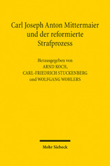 eBook, Carl Joseph Anton Mittermaier und der reformierte Strafprozess, Mohr Siebeck