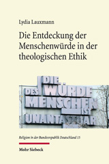 E-book, Die Entdeckung der Menschenwürde in der theologischen Ethik, Mohr Siebeck
