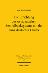 E-book, Die Errichtung des westdeutschen Zentralbanksystems mit der Bank deutscher Länder, Mohr Siebeck