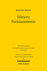 E-book, Diktierte Parteiautonomie : Zur AGB-Kontrolle von internationalen Rechtswahl-, Gerichtsstands- und Schiedsklauseln im europäischen Rechtsraum, Hesse, Mascha, Mohr Siebeck