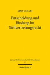 m, Entscheidung und Bindung im Stellvertretungsrecht : Vertreterermessen und Vollmachtsvertrag, Mohr Siebeck