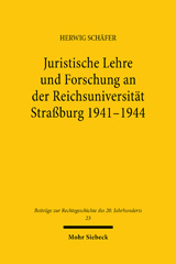 E-book, Juristische Lehre und Forschung an der Reichsuniversität Straßburg : 1941-1944, Mohr Siebeck
