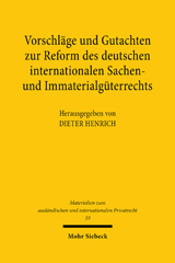 eBook, Vorschläge und Gutachten zur Reform des deutschen internationalen Sachen- und Immaterialgüterrechts, Mohr Siebeck