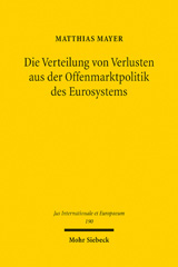 m, Die Verteilung von Verlusten aus der Offenmarktpolitik des Eurosystems : Kompetenzielle Grundlagen und unionsrechtliche Grenzen, Mohr Siebeck