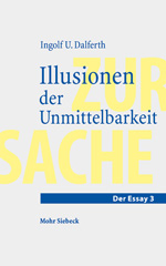 E-book, Illusionen der Unmittelbarkeit : Über einen missverstandenen Modus der Lebenswelt, Dalferth, Ingolf U., Mohr Siebeck