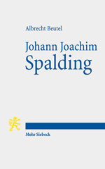 E-book, Johann Joachim Spalding : Meistertheologe im Zeitalter der Aufklärung, Mohr Siebeck