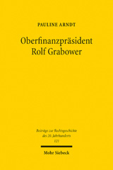 E-book, Oberfinanzpräsident Rolf Grabower : Jude, christlicher Preuße, Richter in Theresienstadt, Arndt, Pauline, Mohr Siebeck