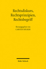 E-book, Rechtsdiskurs, Rechtsprinzipien, Rechtsbegriff : Elemente einer diskursiven Theorie fundamentaler Rechte. Symposium zum 75. Geburtstag von Robert Alexy, Mohr Siebeck